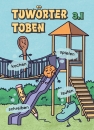 Tuwörter toben 3.1